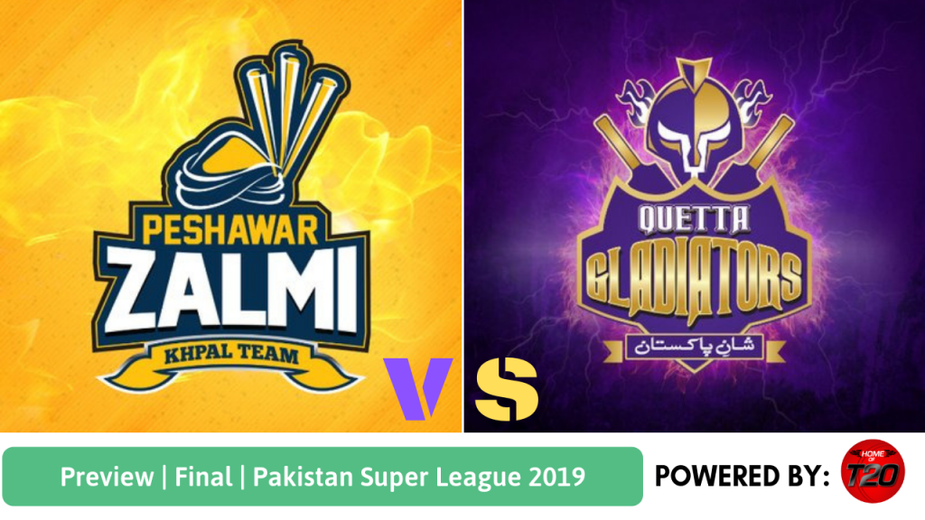 Pakistan Super League 2019 Final Peshawar Zalmi vs Quetta Gladiators