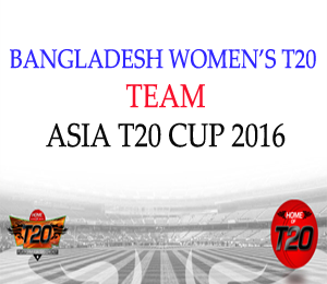 Bangladesh announced Squad for Women’s Asia T20 Cup 2016