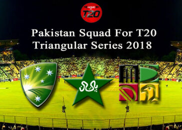 Pakistan Squad For T20 Triangular Series 2018 Announced