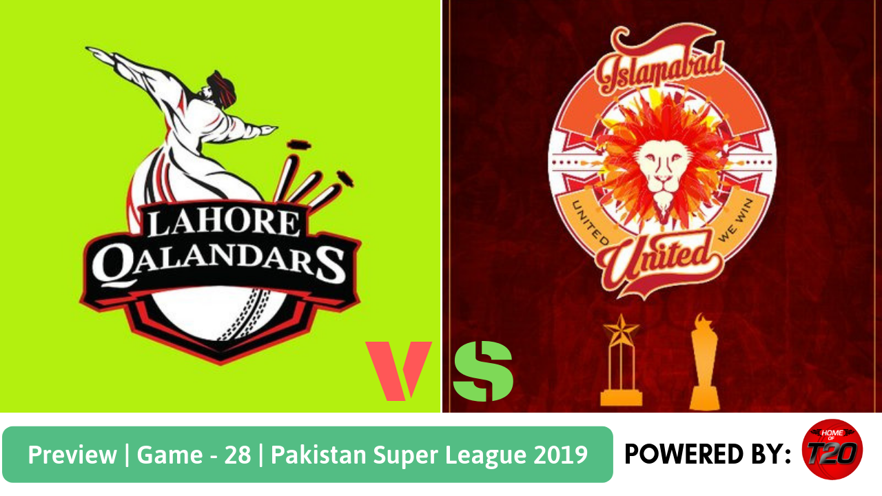 Pakistan Super League 2019 Match 28 Lahore Qalandars vs Islamabad United