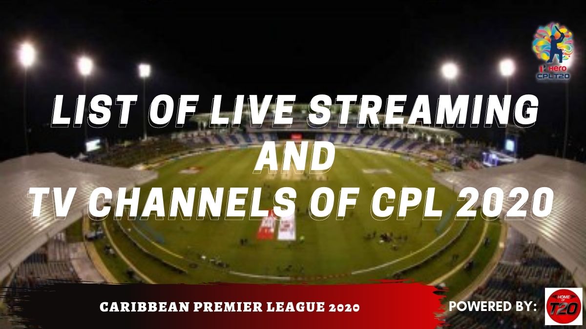 List of CPL 2020 LIVE STREAMING and TV CHANNELS #CPL2020