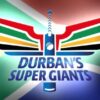 Durban’s Super Giants Squad for SA20 League 2023
