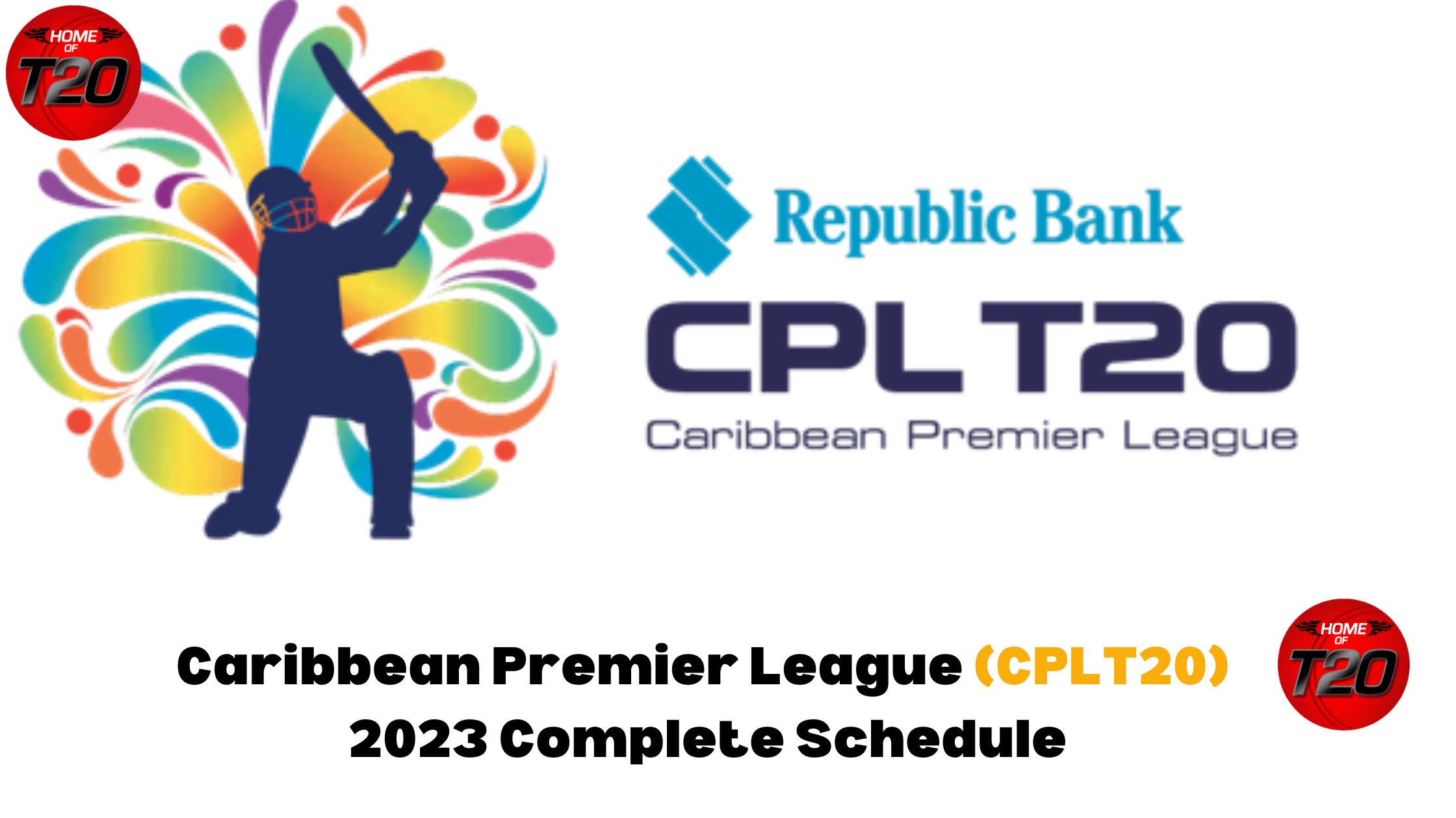 Caribbean Premier League (CPLT20) 2023 Complete Schedule