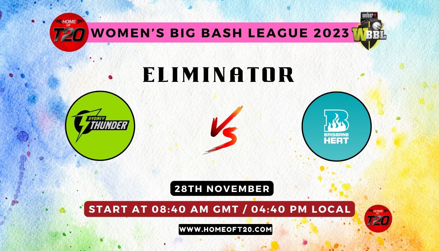 WBBL 2023 Eliminator, Brisbane Heat-W vs Sydney Thunder-W Match Preview, Pitch Report, Weather Report, Predicted XI, Fantasy Tips, and Live Streaming Details