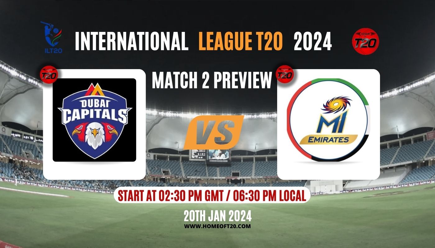 ILT20 2024 Match 2, Dubai Capitals vs MI Emirates Match Preview, Pitch Report, Weather Report, Predicted XI, Fantasy Tips, and Live Streaming Details