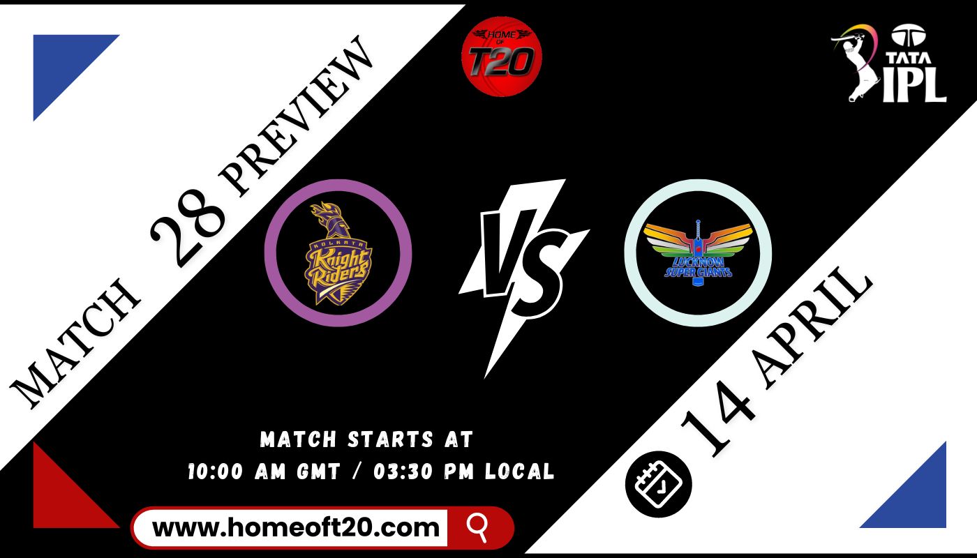 IPL 2024 Match 28, Kolkata Knight Riders vs Lucknow Super Giants Preview, Pitch Report, Weather Report, Predicted XI, Fantasy Tips, and Live Streaming Details