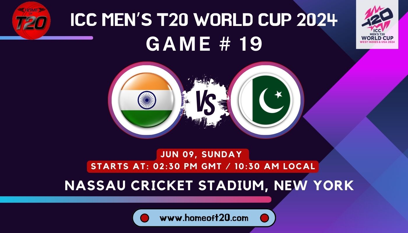 T20 World Cup 2024 Match 19, Pakistan vs India Preview, Pitch Report, Weather Report, Predicted XI, Fantasy Tips, and Live Streaming Details