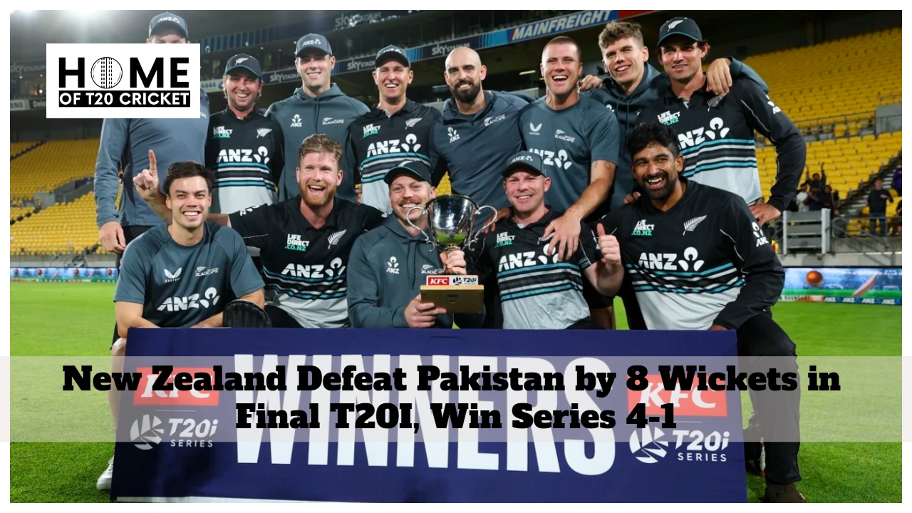 New Zealand Defeat Pakistan by 8 Wickets in Final T20I, Win Series 4-1
