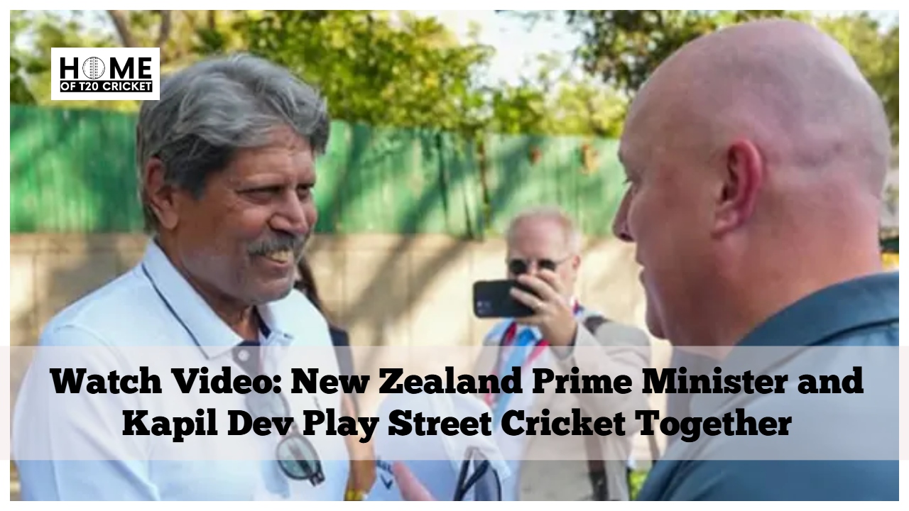 Watch Video: New Zealand Prime Minister and Kapil Dev Play Street Cricket Together