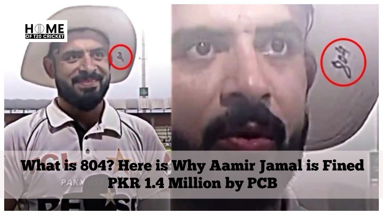What is 804? Here is Why Aamir Jamal is Fined PKR 1.4 Million by PCB