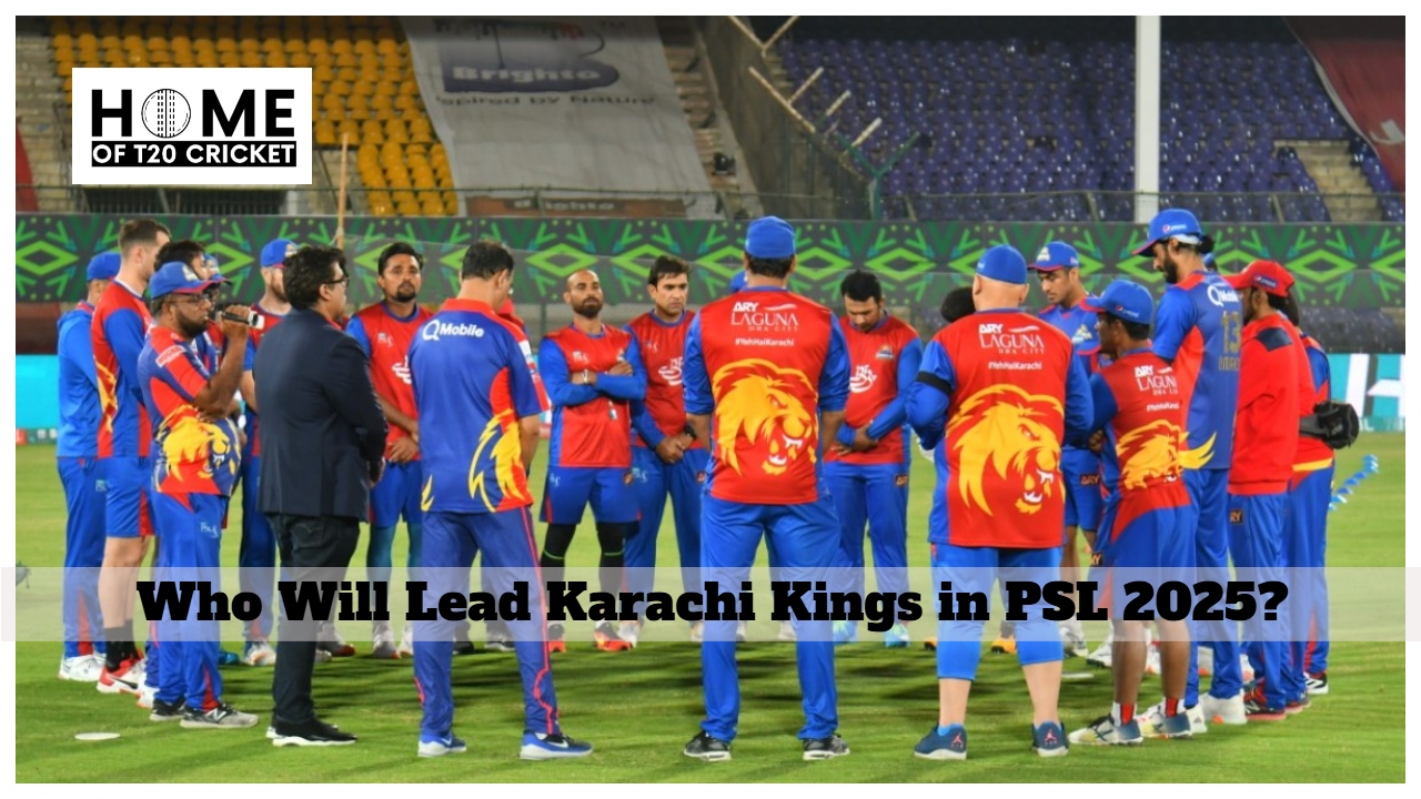 Who Will Lead Karachi Kings in PSL 2025?