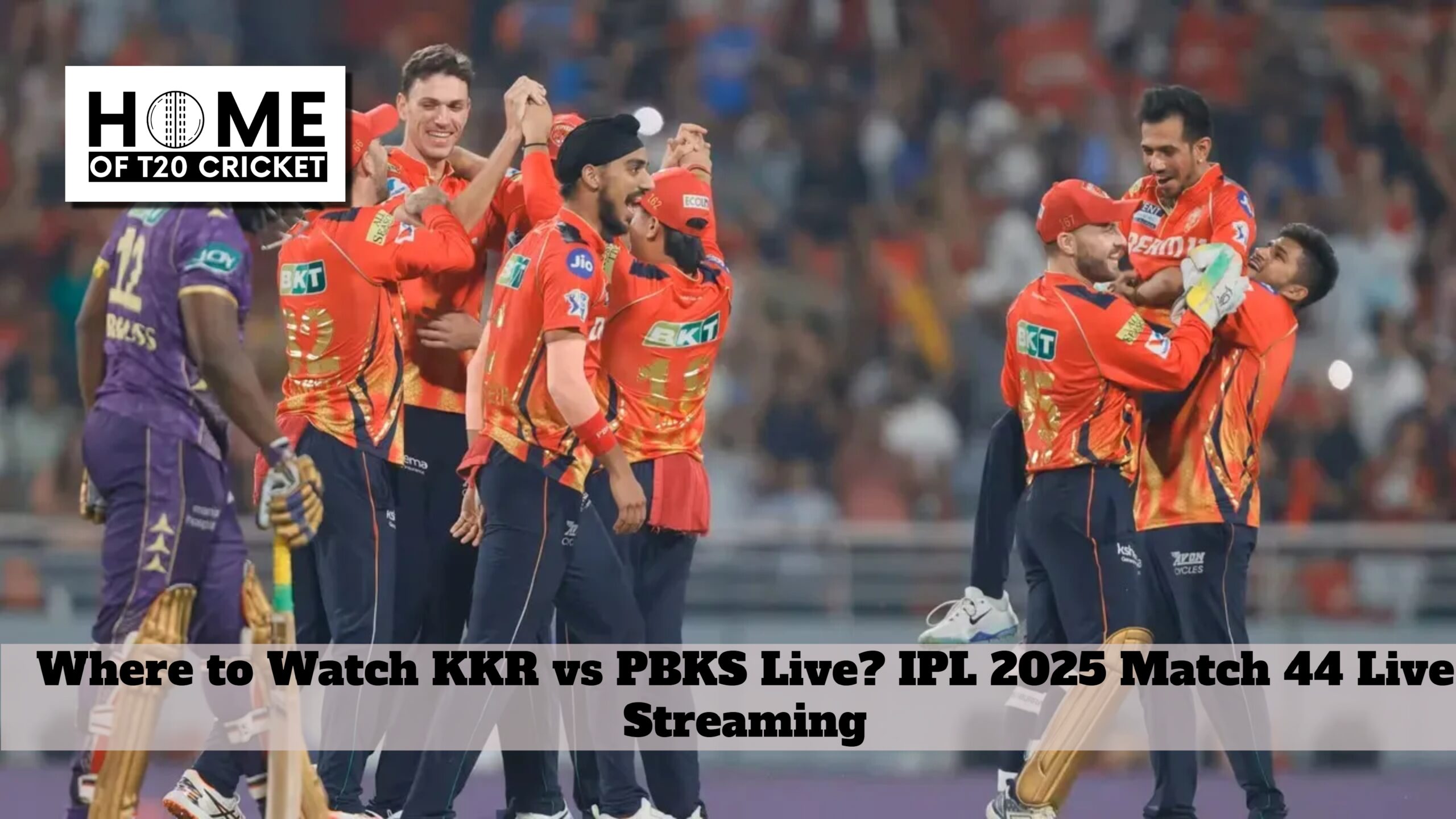 Where to Watch KKR vs PBKS Live? IPL 2025 Match 44 Live Streaming