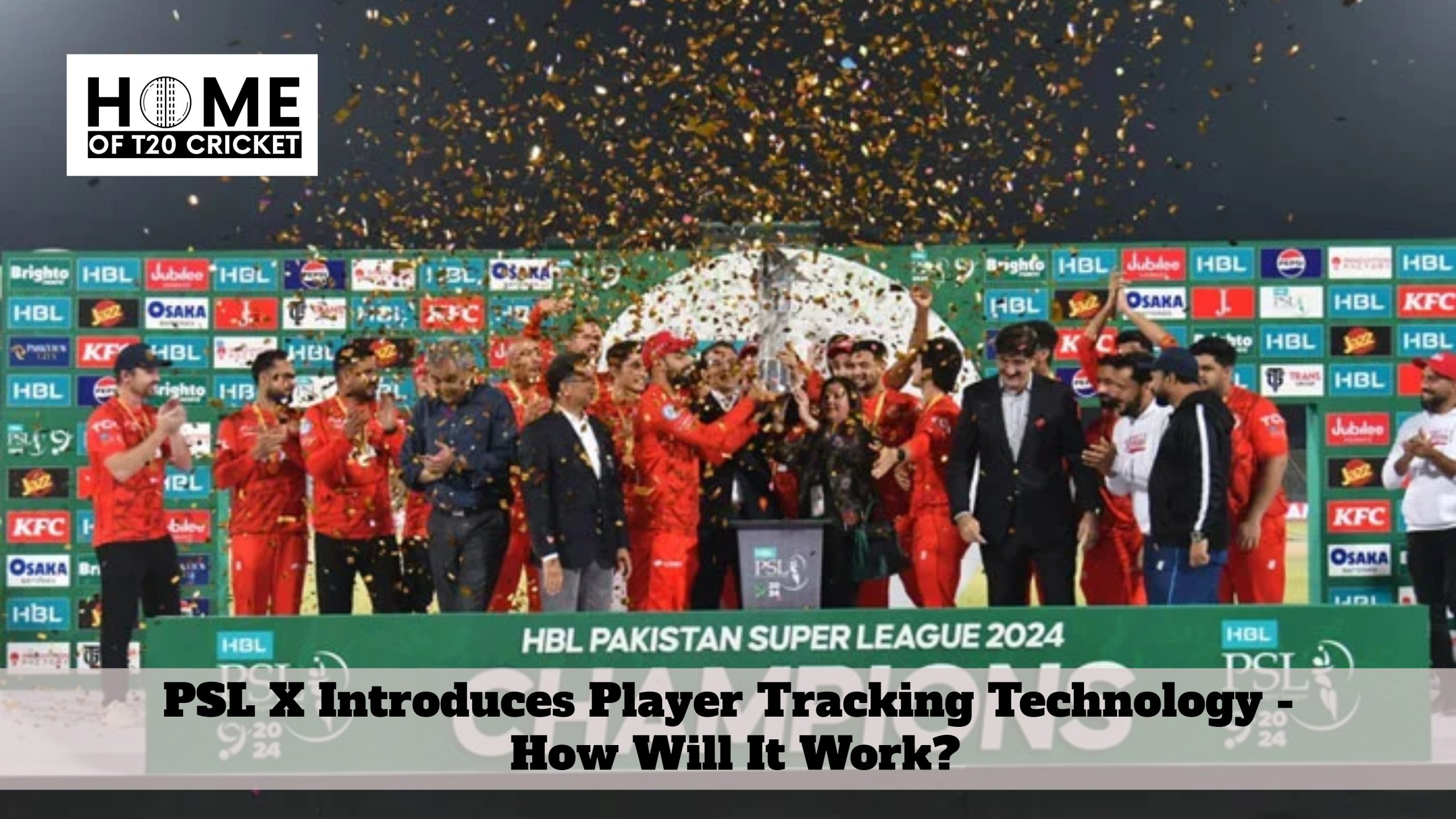 PSL X Introduces Player Tracking Technology - How Will It Work?