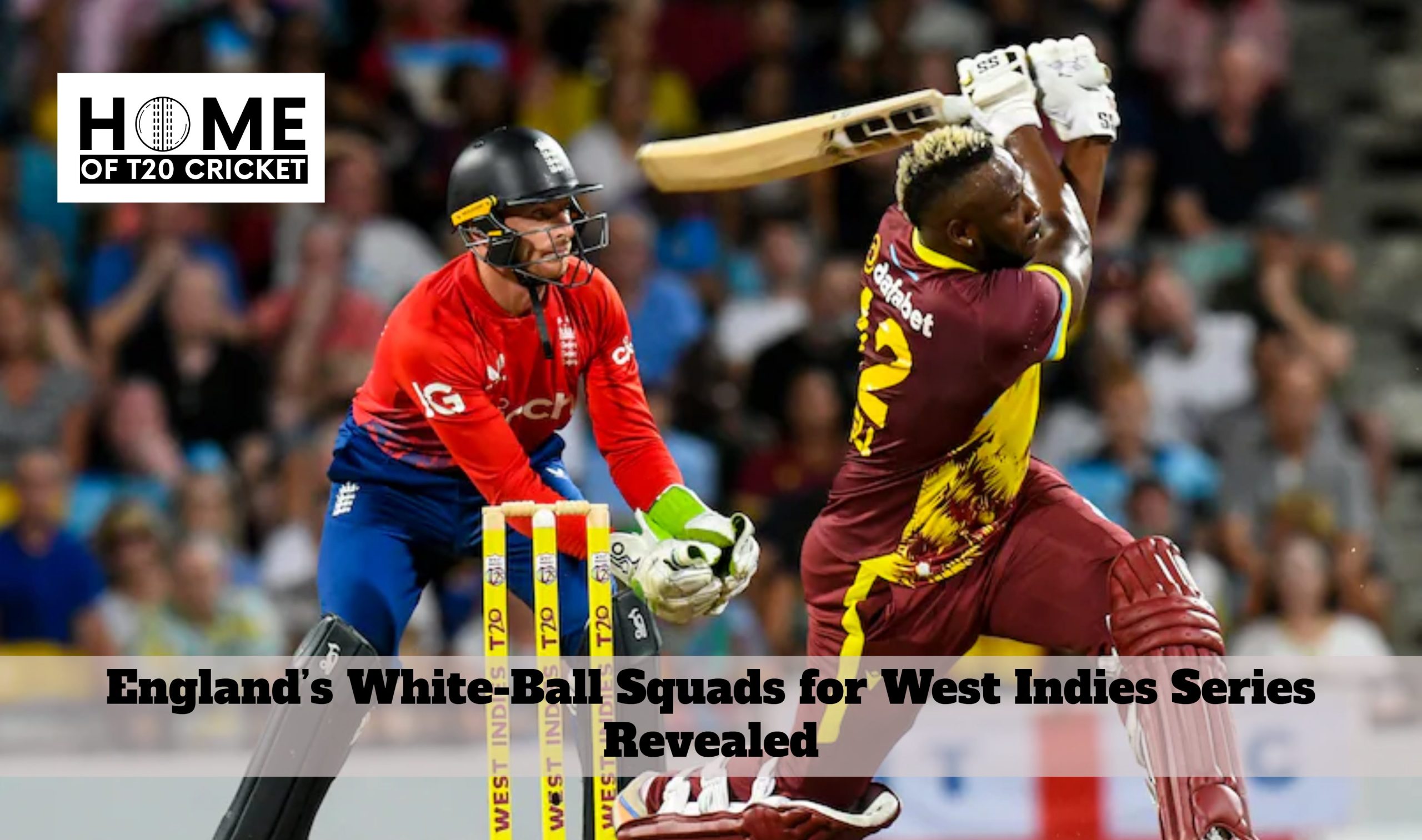 England’s White-Ball Squads for West Indies Series Revealed