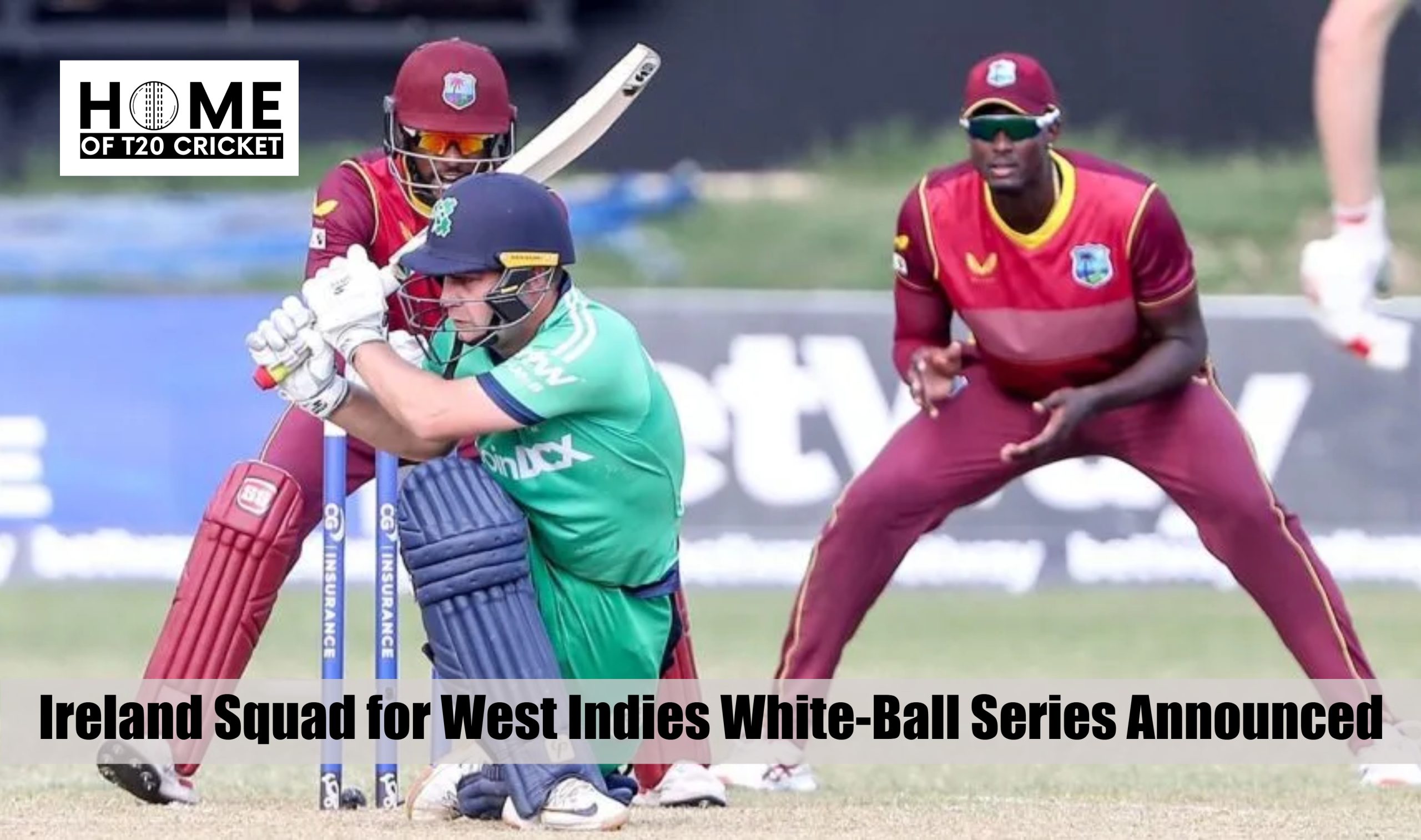 Ireland Squad for West Indies White-Ball Series Announced