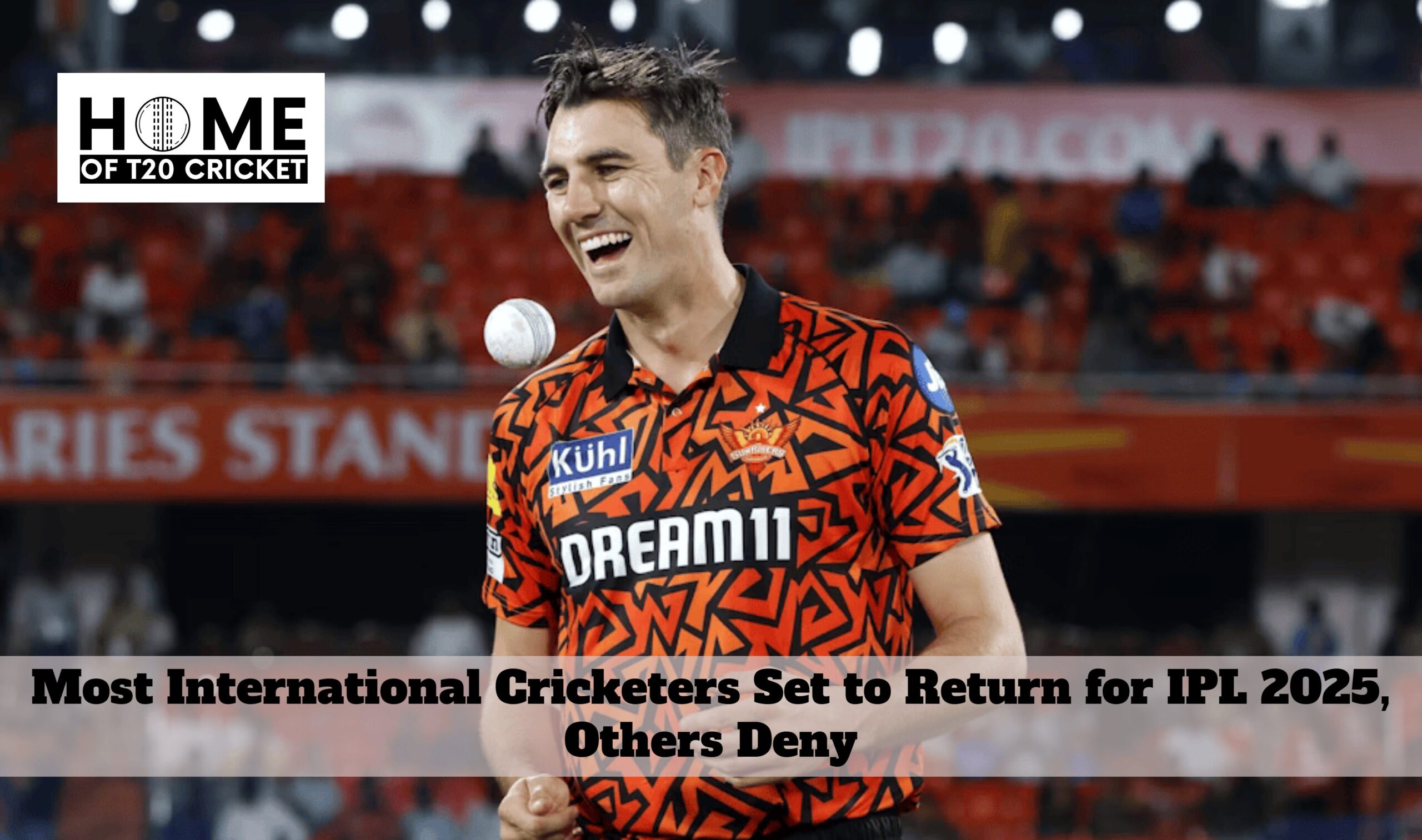 Most International Cricketers Set to Return for IPL 2025, Others Deny