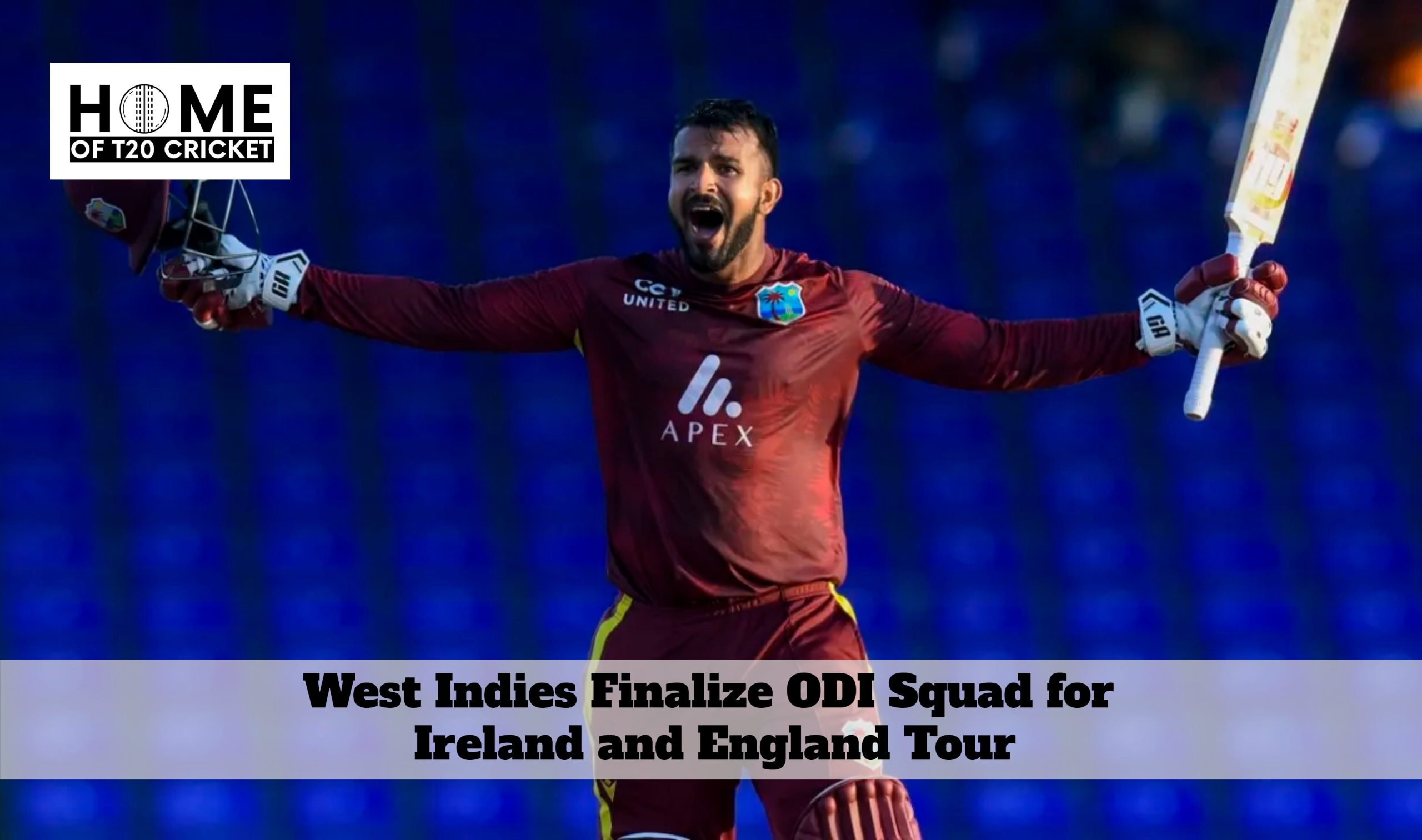 West Indies Finalize ODI Squad for Ireland and England Tour
