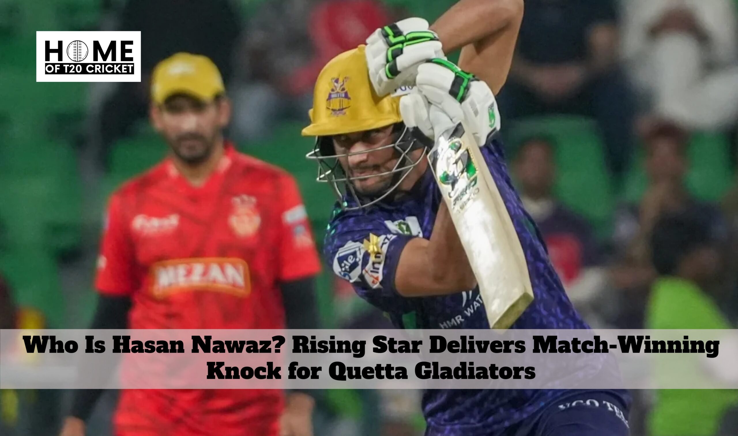 Who Is Hasan Nawaz? Rising Star Delivers Match-Winning Knock for Quetta Gladiators