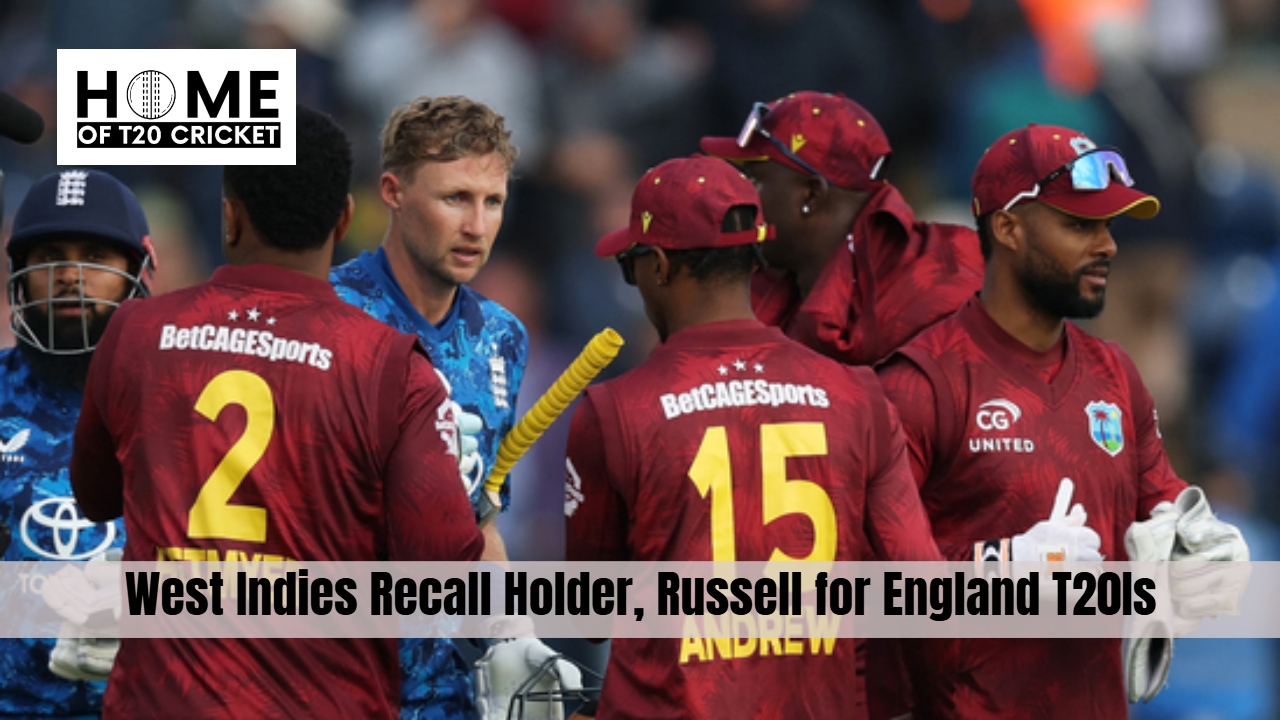 West Indies Recall Holder, Russell for England T20Is